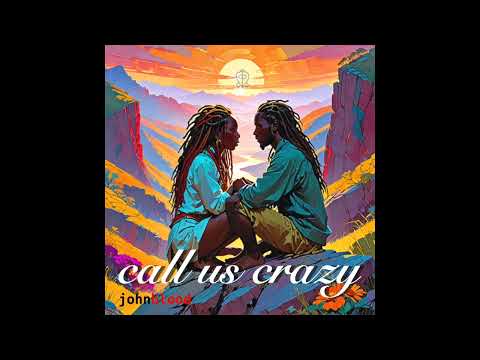 John Blood - Call Us Crazy