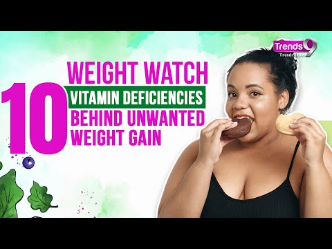 Weight Gain Alert: 10 Vitamin Deficiencies You Need to Know About