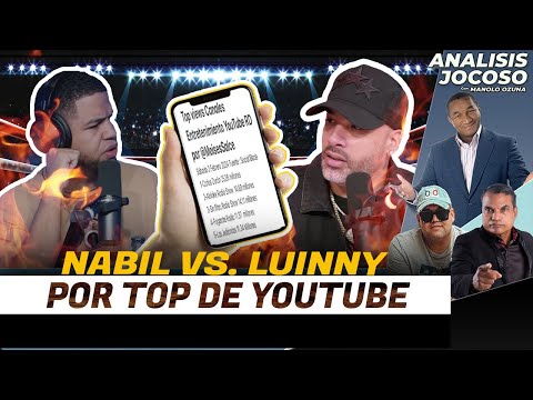 ANALISIS JOCOSO - NABIL VS. LUINNY POR EL TOP DE YOUTUBE
