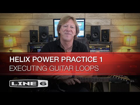 Line 6 | Helix Power Practice 1 | Executing Guitar Loops