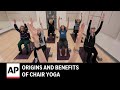 AP lifestyles reporter explains the origins and benefits of chair yoga