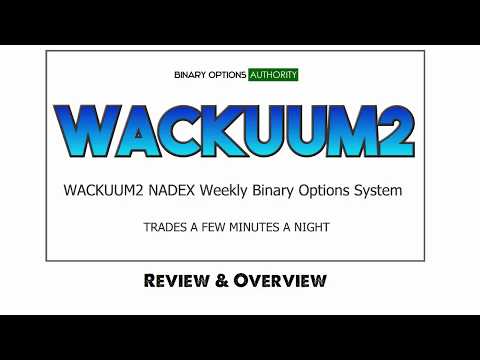 WACKUUM2 NADEX Weekly Binary Options System Review and Overview