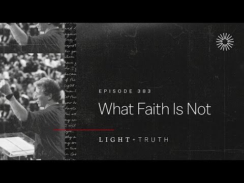 What Faith Is Not