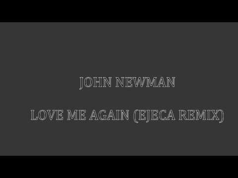 Love Me Again (Ejeca Remix)