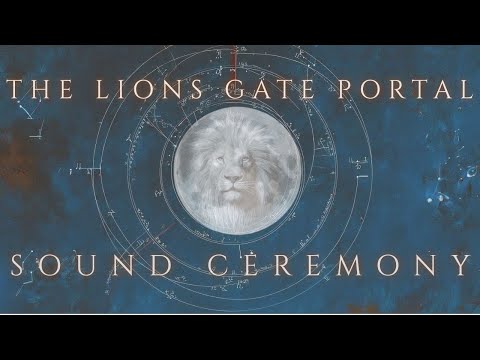 The Lion's Gate Sound Ceremony
