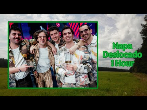 NAPA - Deslocado | 1 Hour