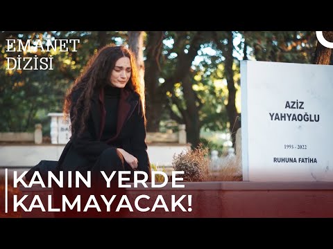 Nana Aziz'in Mezarında İntikam Yemini Etti | Emanet 472. Bölüm @EmanetDizisi​