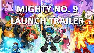 Mighty No. 9 - Launch Trailer