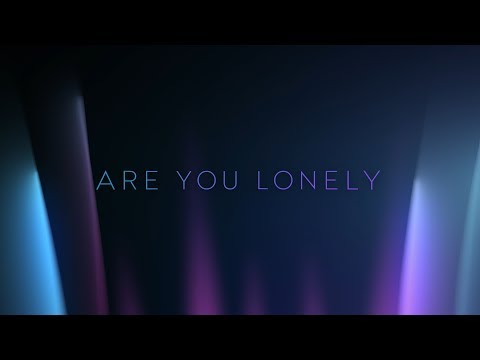Are You Lonely
