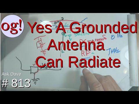 Yes, A Grounded Antenna Can Radiate (#813)