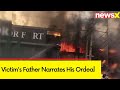 Victims Father Narrates His Ordeal | Ground Report | Fire Incident at Childrens Hospital | NewsX