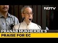 Amid opposition uproar, Ex-President Pranab praises EC