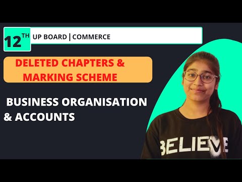 DELETED CHAPTERS OF BUSINESS ORGANISATION & ACCOUNTS 12TH UP BOARD 2021