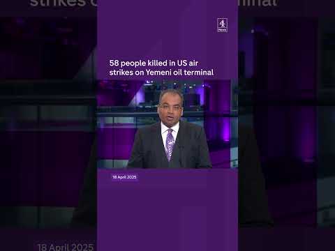 58 people killed in US air strikes on Yemeni oil terminal
