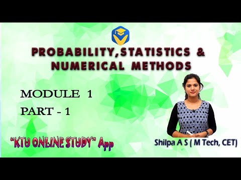 KTU PROBABILTITY, STATISTICS & NUMERICAL METHODS - MOD 1 PART 1 | S4 MATHS| KOS-KTU ONLINE STUDY APP