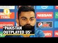 Virat Kohli: We Were Outplayed in All Departments