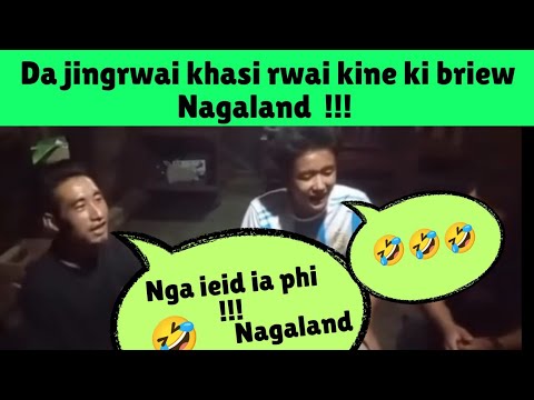 Da ka jingrwai khasi rwai kine ki briew Nagaland?!!
