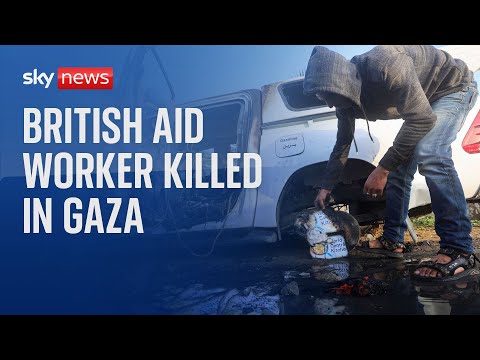 British volunteer among seven aid workers killed in Gaza | Israel-Hamas war
