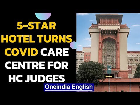 Five star hotel turns Covid care facility for Delhi HC judges