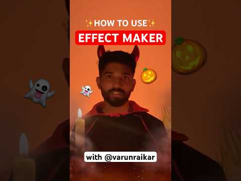 @varunraikar shares how to use YouTube Effect Maker 🌟