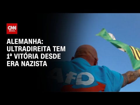 ​Alemanha: Ultradireita tem 1ª vitória desde era Nazista | CNN NOVO DIA