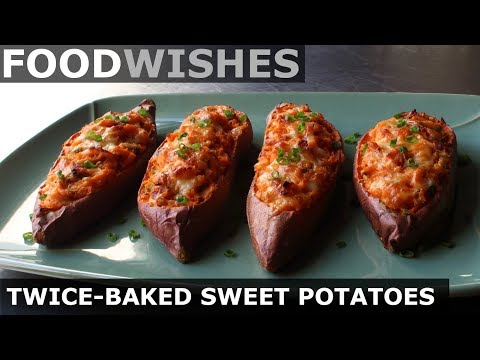 Loaded Twice-Baked Sweet Potatoes ? Food Wishes