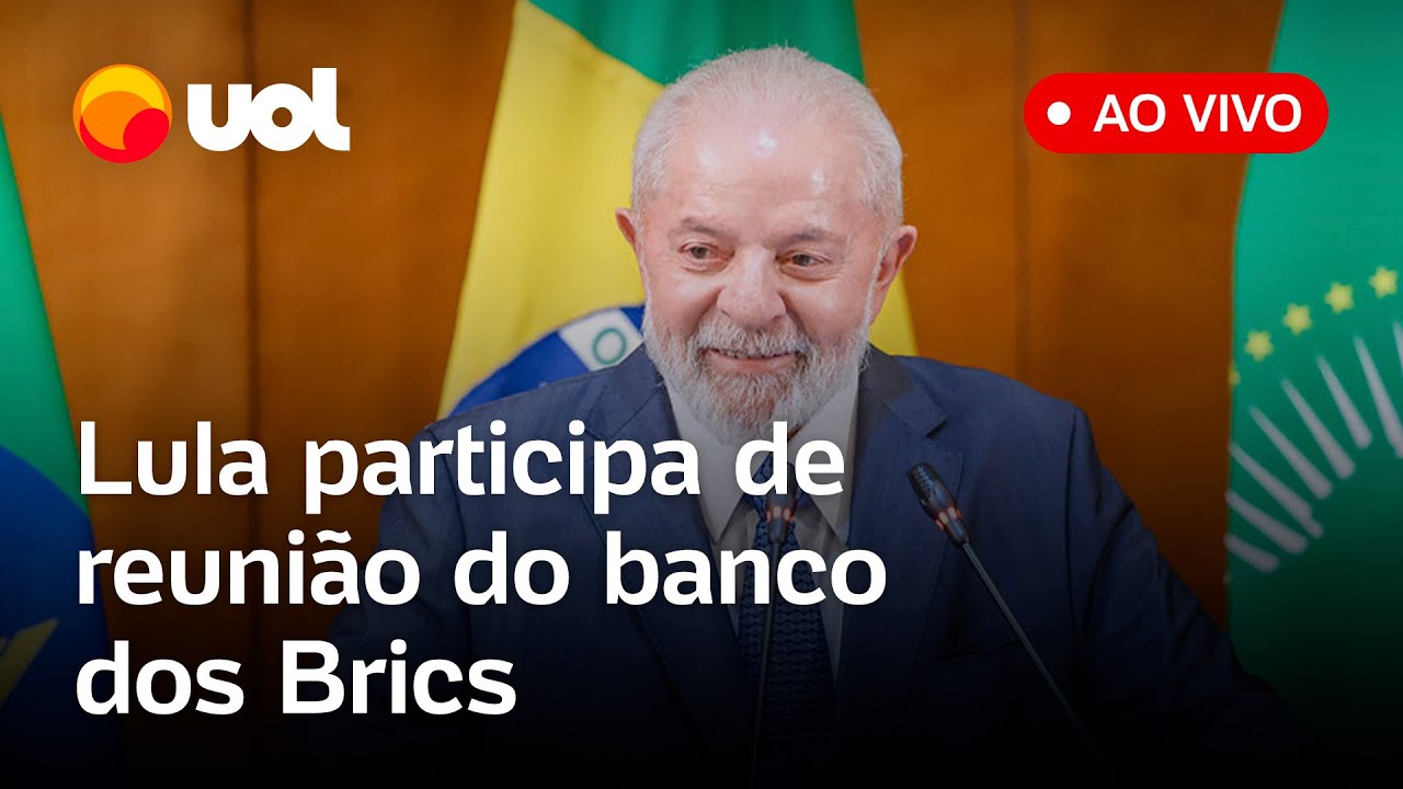 Lula participa de reunião do banco dos Brics ao lado de Dilma e Haddad assista ao vivo