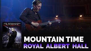 Joe Bonamassa Official - &quot;Mountain Time&quot; - Live From The Royal Albert Hall