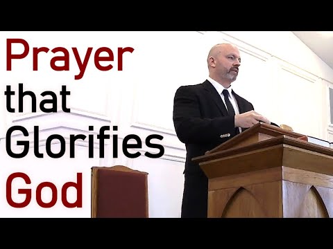 A Prayer that Glorifies God - Pastor Patrick Hines Sermon