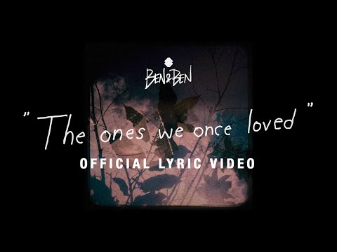 Upload mp3 to YouTube and audio cutter for Ben&Ben - The Ones We Once Loved | Official Lyric Video download from Youtube