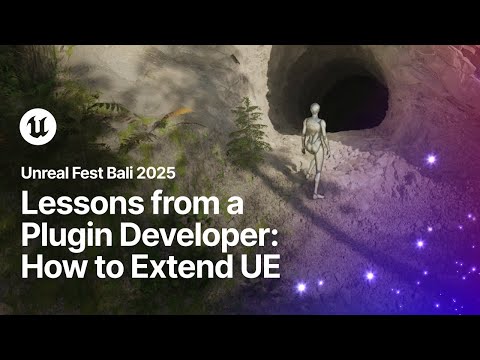 Lessons From a Plugin Developer: How to Extend UE When You’re Not Epic | Unreal Fest Bali 2025