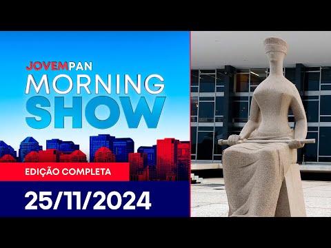 STF ENVIA RELATÓRIO SOBRE INDICIADOS POR GOLPE | MORNING SHOW - 25/11/24