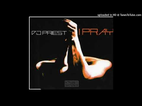 DJ Priest - I Pray (Crazy Z Mix)