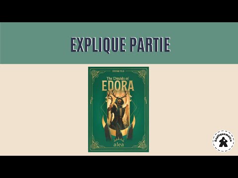 EXPLIQUE PARTIE THE DRUIDS OF EDORA