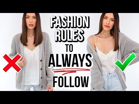 Video: 10 Fashion Rules You Should ALWAYS Follow!