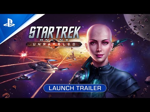 Star Trek Online - Unraveled Launch Trailer | PS4 Games
