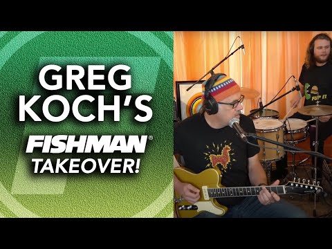 Greg Koch's Fishman Takeover! 8-20-2021