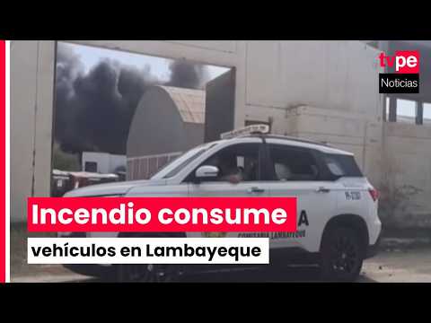 Incendio destruye siete vehículos en depósito policial de Lambayeque