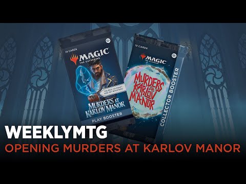WeeklyMTG | Opening Murders at Karlov Manor