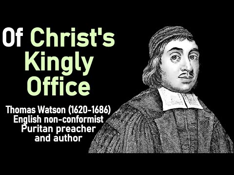 Of Christ's Kingly Office (from A Body of Practical Divinity) - Puritan Thomas Watson