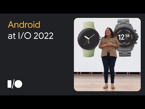 Android @ I/O'22: A quick run through of what's new!