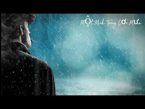 Một Mình Trong Cơn Mưa # Nhạc Hay Mỗi Ngày #