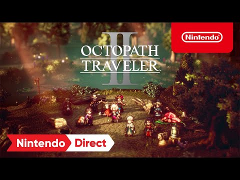 OCTOPATH TRAVELER II - Demo Trailer - Nintendo Switch