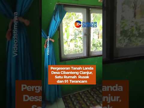 Pergeseran Tanah Landa Desa Cibanteng Cianjur, Satu Rumah Rusak dan 91 Terancam