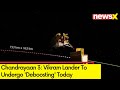 Vikram Lander To Undergo Deboosting Today | Chandrayaan 3 Just One Milestone Away  | NewsX