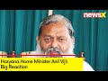Haryana Home Minister Reacts | Anil Vijs Big Reaction | NewsX