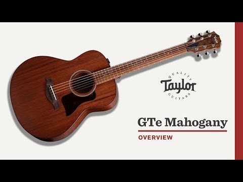 Taylor | GTe Mahogany | Overview