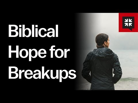 Biblical Hope for Breakups // Ask Pastor John