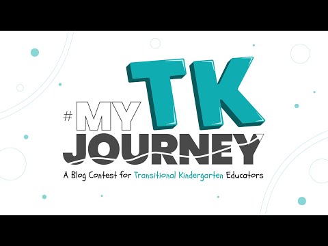 My TK Journey | A Blog Contest for California Transitional Kindergarten Educators - Organized by California Kindergarten Association and Learning Genie
