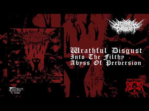 Wrathful Disgust - Into The Filthy Abyss Of Perversion (album, 2026) morbid black metal